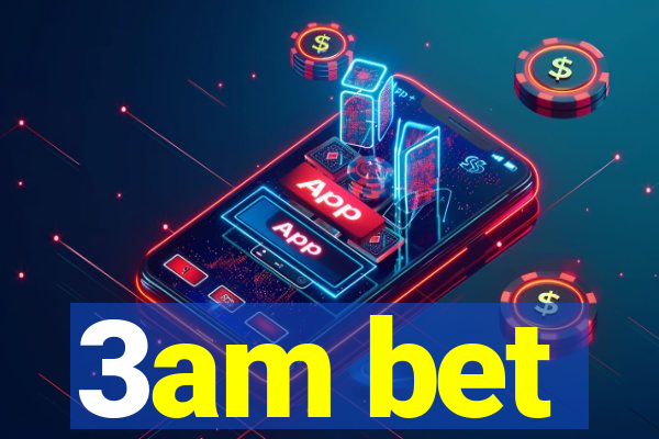 3am bet
